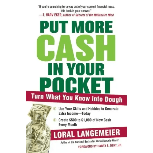 Put More Cash in Your Pocket: Turn What You Know Into Dough - Paperback - iShook Books