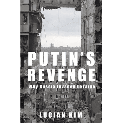 Putin's Revenge: Why Russia Invaded Ukraine - Hardcover - iShook Books
