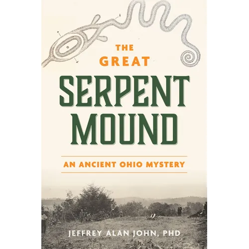 The Great Serpent Mound: An Ancient Ohio Mystery