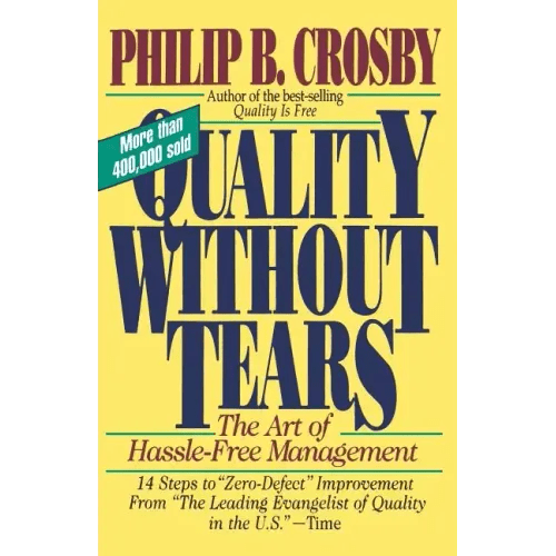 Quality Without Tears: The Art of Hassle-Free Management - Paperback - iShook Books
