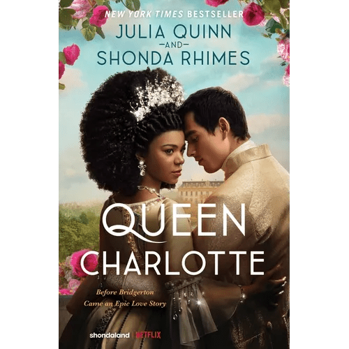 Queen Charlotte: Before Bridgerton Came a Love Story That Changed the Ton... - Paperback - iShook Books