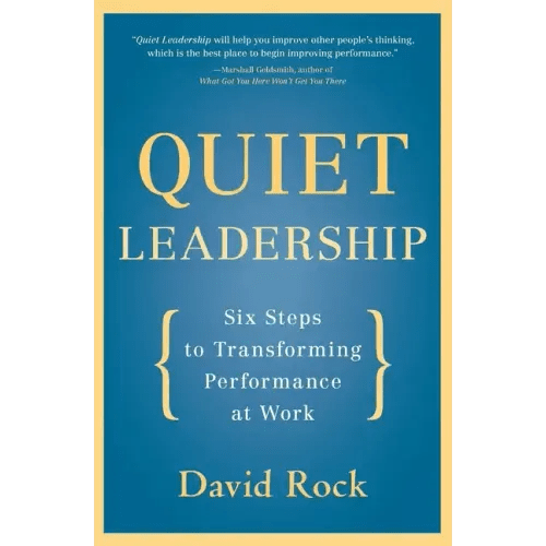 Quiet Leadership: Six Steps to Transforming Performance at Work - Paperback - iShook Books