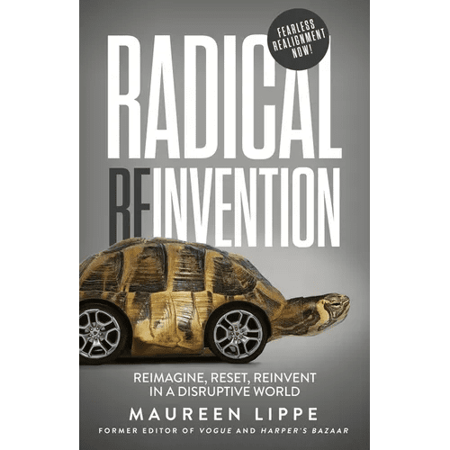 Radical Reinvention: Reimagine, Reset, Reinvent in a Disruptive World - Paperback - iShook Books