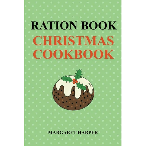 Ration Book Christmas Cookbook - Paperback - iShook Books
