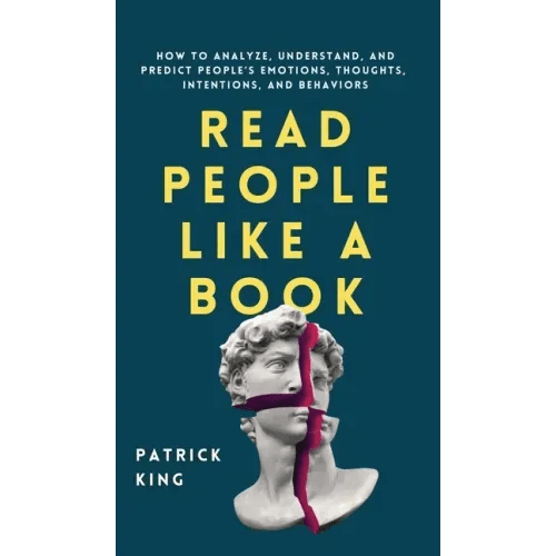 Read People Like a Book: How to Analyze, Understand, and Predict People's Emotions, Thoughts, Intentions, and Behaviors - Hardcover - iShook Books