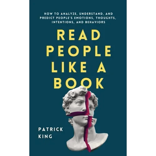 Read People Like a Book: How to Analyze, Understand, and Predict People's Emotions, Thoughts, Intentions, and Behaviors - Paperback - iShook Books