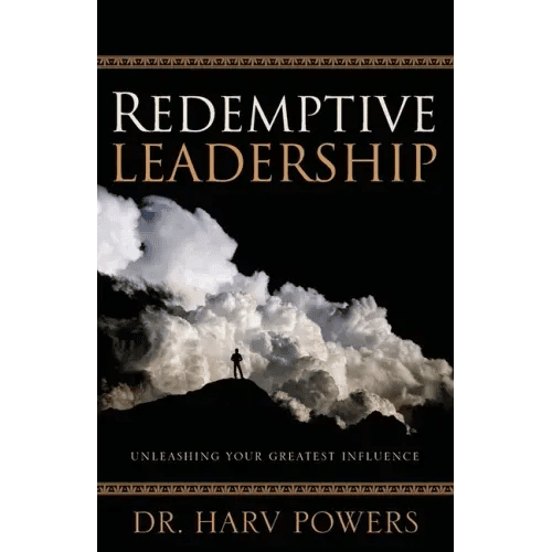 Redemptive Leadership: Unleashing Your Greatest Influence - Paperback - iShook Books