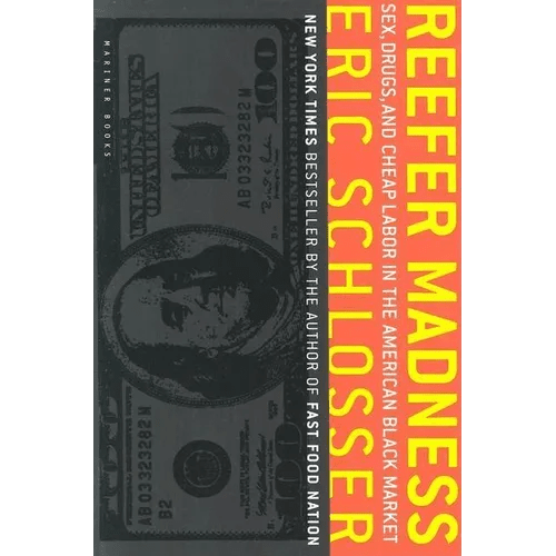Reefer Madness: Sex, Drugs, and Cheap Labor in the American Black Market - Paperback - iShook Books