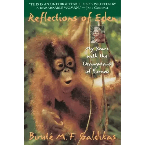 Reflections of Eden: My Years with the Orangutans of Borneo - Paperback - iShook Books