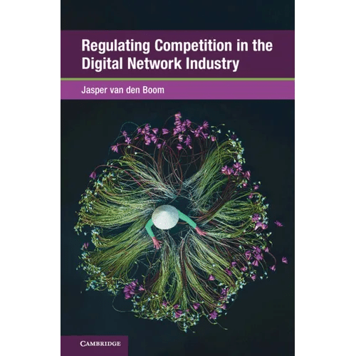 Regulating Competition in the Digital Network Industry - Hardcover - iShook Books