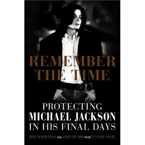 Remember the Time: Protecting Michael Jackson in His Final Days - Hardcover - iShook Books