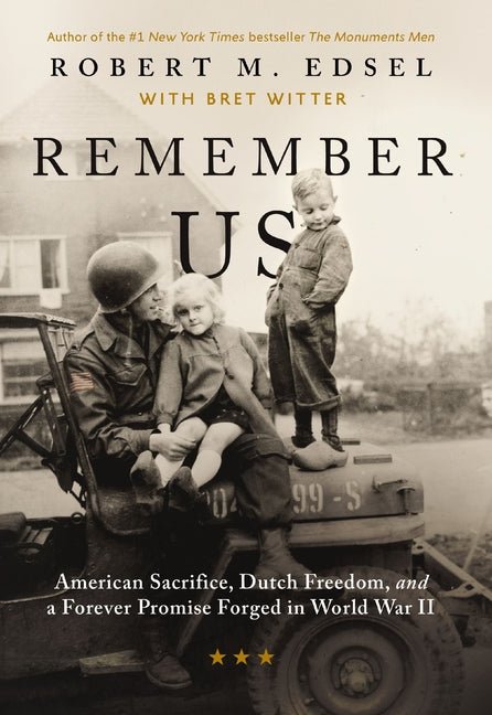 Remember Us: American Sacrifice, Dutch Freedom, and a Forever Promise Forged in World War II - iShook Books