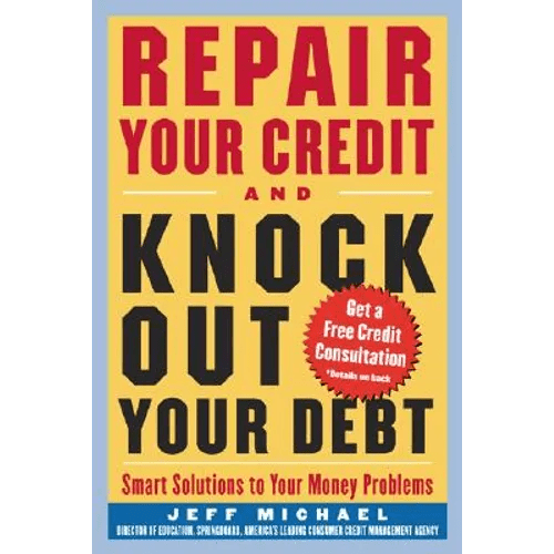 Repair Your Credit and Knock Out Your Debt - Paperback - iShook Books