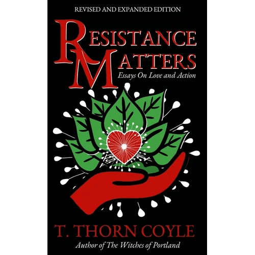Resistance Matters: Essays on Love and Action - Paperback - iShook Books