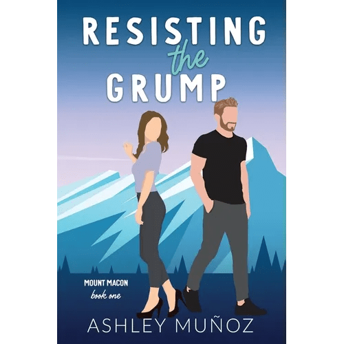 Resisting the Grump: A Grumpy Sunshine Romance - Paperback - iShook Books