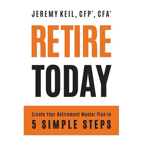 Retire Today: Create Your Retirement Master Plan in 5 Simple Steps - Paperback - iShook Books