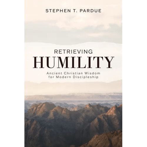 Retrieving Humility: Ancient Christian Wisdom for Modern Discipleship - Paperback - iShook Books