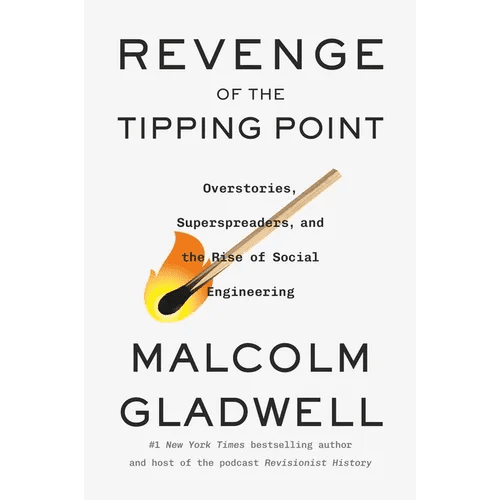 Revenge of the Tipping Point: Overstories, Superspreaders, and the Rise of Social Engineering - Hardcover - iShook Books