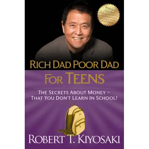 Rich Dad Poor Dad for Teens: The Secrets about Money - That You Don't Learn in School! - Paperback - iShook Books