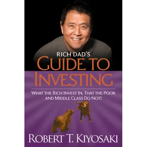 Rich Dad's Guide to Investing: What the Rich Invest In, That the Poor and the Middle Class Do Not! - Paperback - iShook Books