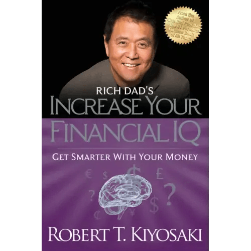 Rich Dad's Increase Your Financial IQ: Get Smarter with Your Money - Paperback - iShook Books