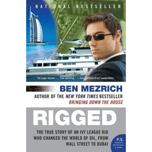 Rigged: The True Story of an Ivy League Kid Who Changed the World of Oil, from Wall Street to Dubai - Paperback - iShook Books
