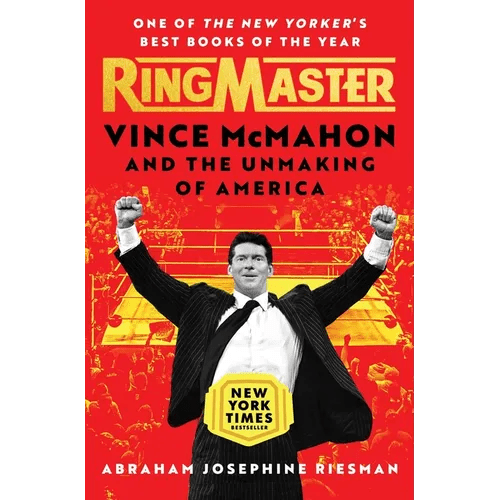 Ringmaster: Vince McMahon and the Unmaking of America - Paperback - iShook Books