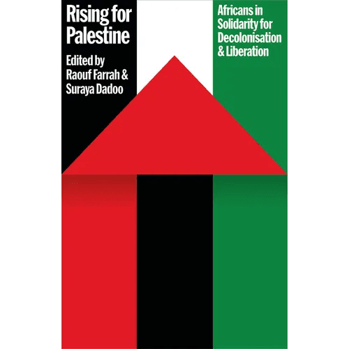 Rising for Palestine: Africans in Solidarity for Decolonisation and Liberation - Paperback - iShook Books