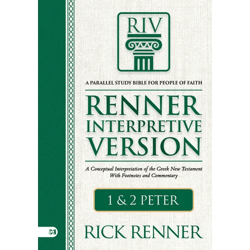 Riv, Renner Interpretive Version: 1 and 2 Peter: A Conceptual Interpretation of the Greek New Testament with Footnotes and Commentary - Hardcover - iShook Books