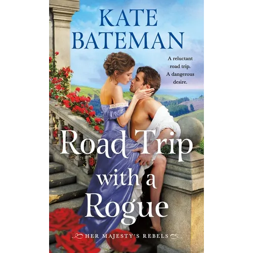 Road Trip with a Rogue: Her Majesty's Rebels 3 - Mass Market Paperbound - iShook Books