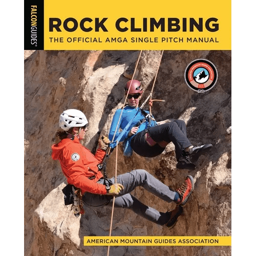 Rock Climbing: The Official AMGA Single Pitch Manual - Paperback - iShook Books