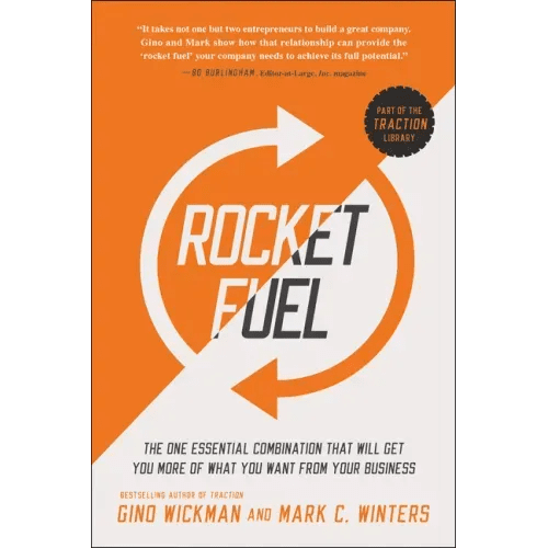 Rocket Fuel: The One Essential Combination That Will Get You More of What You Want from Your Business - Paperback - iShook Books