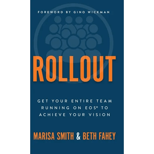 Rollout: Get Your Entire Team Running on EOS to Achieve Your Vision - Hardcover - iShook Books