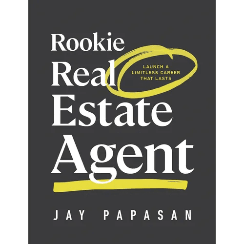 Rookie Real Estate Agent: Launch a Limitless Career That Lasts - Paperback - iShook Books