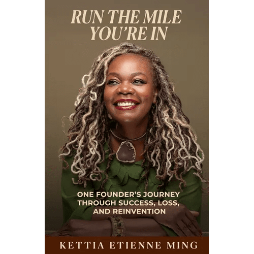 Run The Mile You're In: One Founder's Journey Through Success, Loss & Reinvention - Paperback - iShook Books