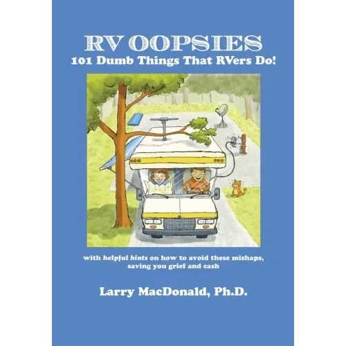 RV Oopsies: 101 Dumb Things That RV'ers Do! - Paperback - iShook Books