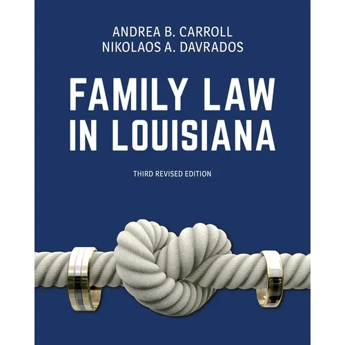 Family Law in Louisiana, Third Revised Edition