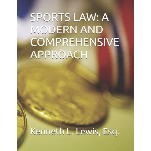 Sports Law: A Modern and Comprehensive Approach