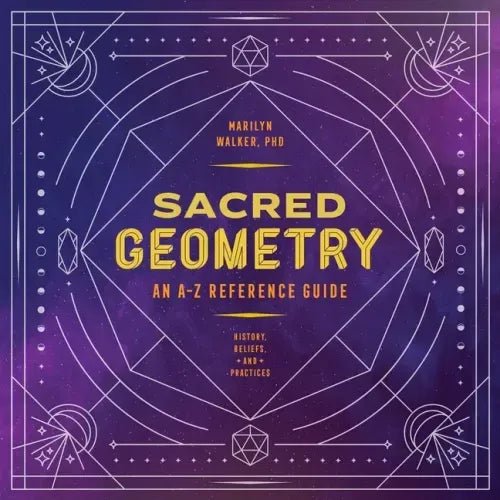 Sacred Geometry: An A-Z Reference Guide - Paperback - iShook Books