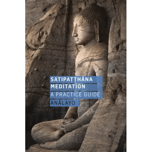 Satipatthana Meditation: A Practice Guide - Paperback - iShook Books