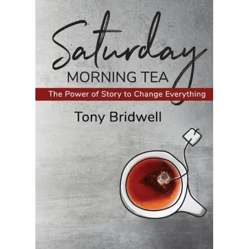 Saturday Morning Tea: The Power of Story to Change Everything - Paperback - iShook Books