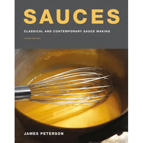 Sauces: Classical and Contemporary Sauce Making, Fourth Edition - Hardcover - iShook Books
