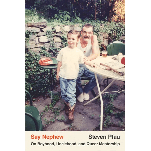Say Nephew: On Boyhood, Unclehood, and Queer Mentorship - Hardcover - iShook Books