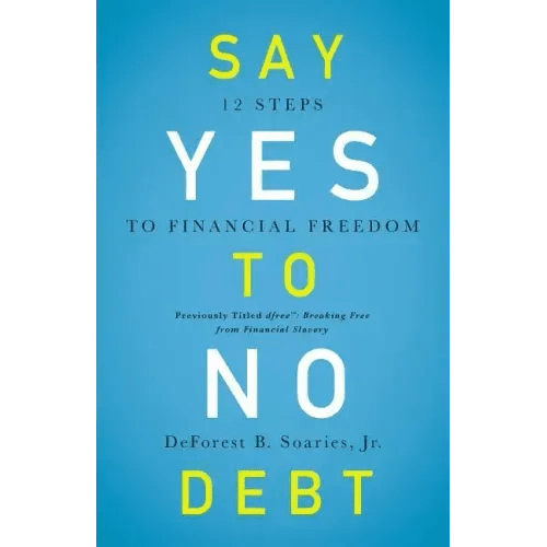 Say Yes to No Debt: 12 Steps to Financial Freedom - Paperback - iShook Books