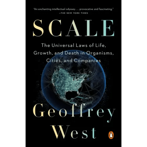 Scale: The Universal Laws of Life, Growth, and Death in Organisms, Cities, and Companies - Paperback - iShook Books