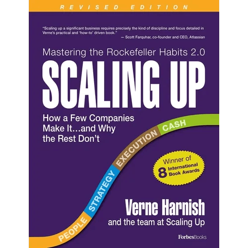 Scaling Up: How a Few Companies Make It...and Why the Rest Don't (Rockefeller Habits 2.0) - Paperback - iShook Books