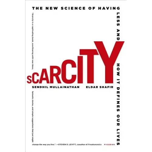 Scarcity: The New Science of Having Less and How It Defines Our Lives - Paperback - iShook Books