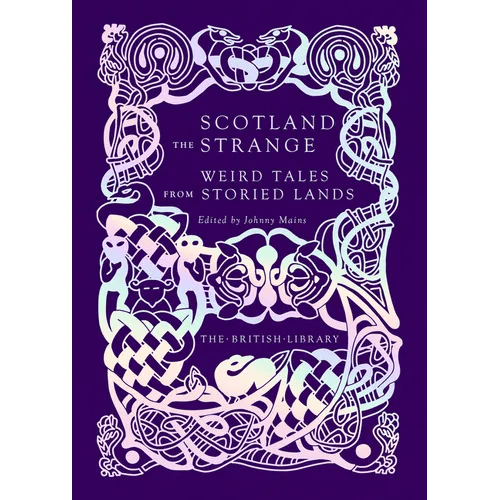 Scotland the Strange: Weird Tales from Storied Lands - Hardcover - iShook Books