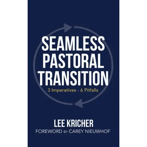 Seamless Pastoral Transition: 3 Imperatives - 6 Pitfalls - Paperback - iShook Books