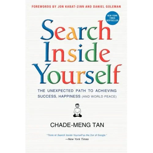 Search Inside Yourself: The Unexpected Path to Achieving Success, Happiness (and World Peace) - Paperback - iShook Books